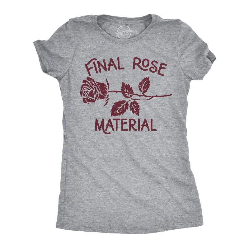 Final Rose Material Women's T Shirt