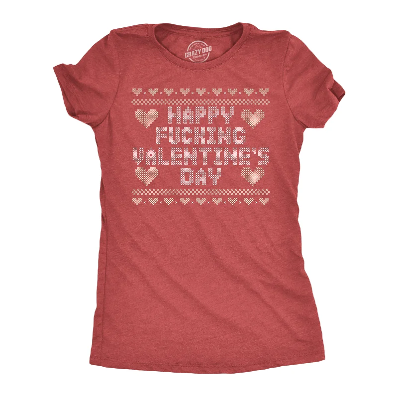 Happy Fucking Valentines Day Women's T Shirt