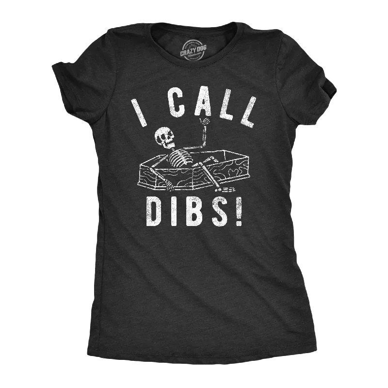 I Call Dibs Coffin Women's T Shirt