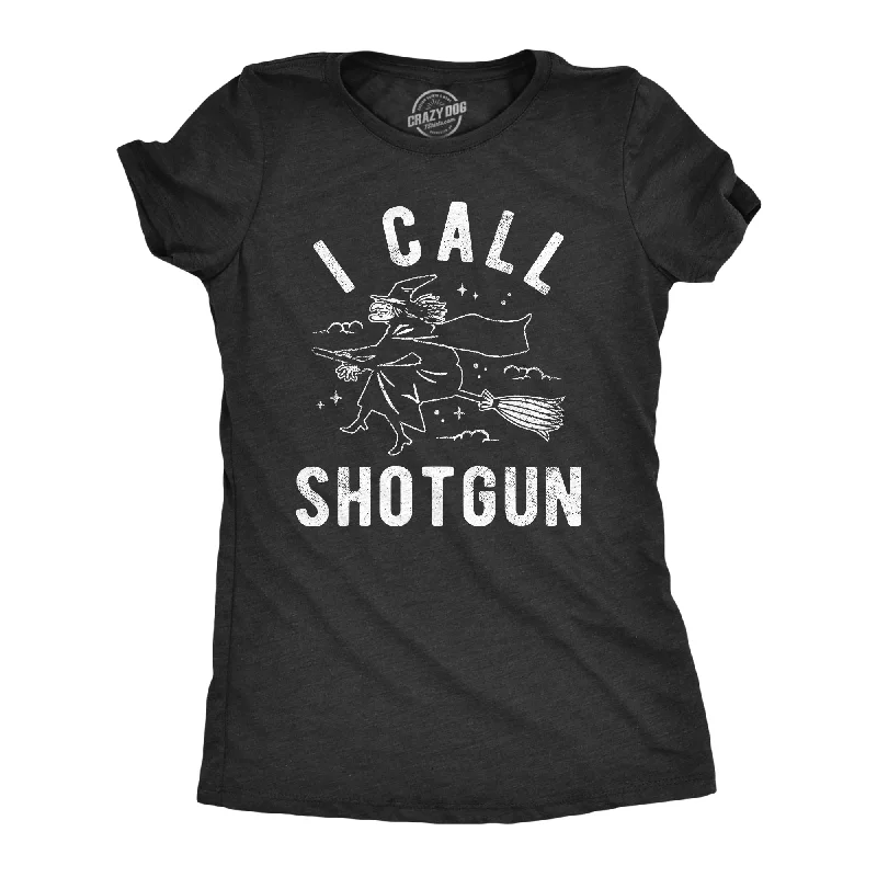 I Call Shotgun Witch Women's T Shirt