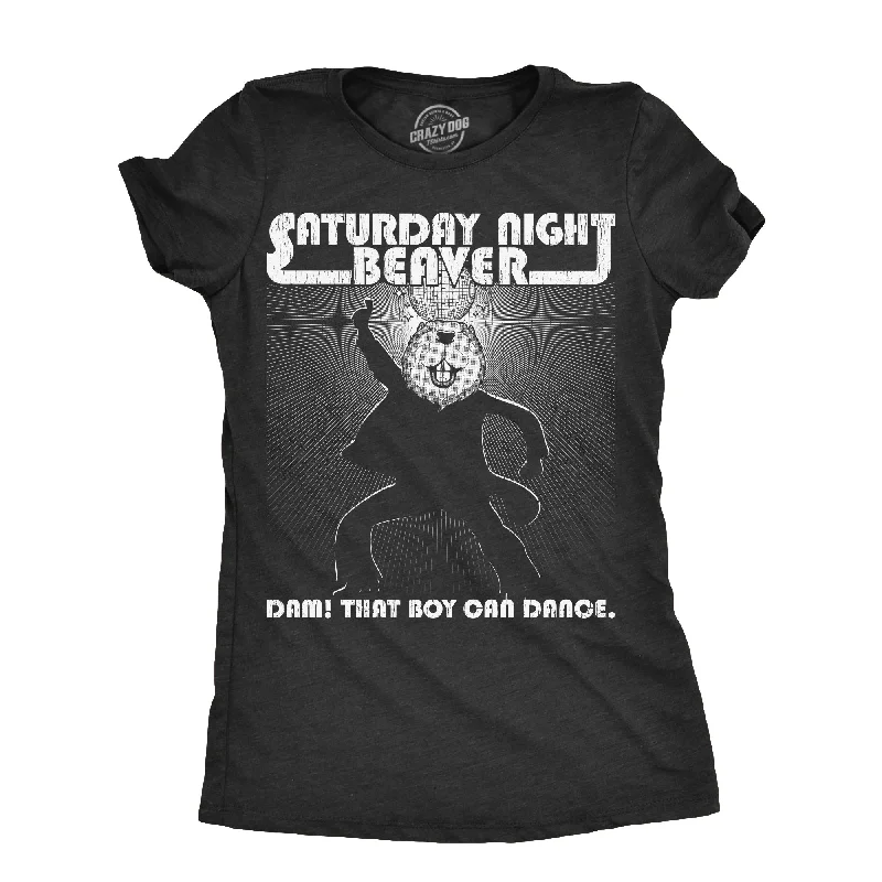 Saturday Night Beaver Women's T Shirt