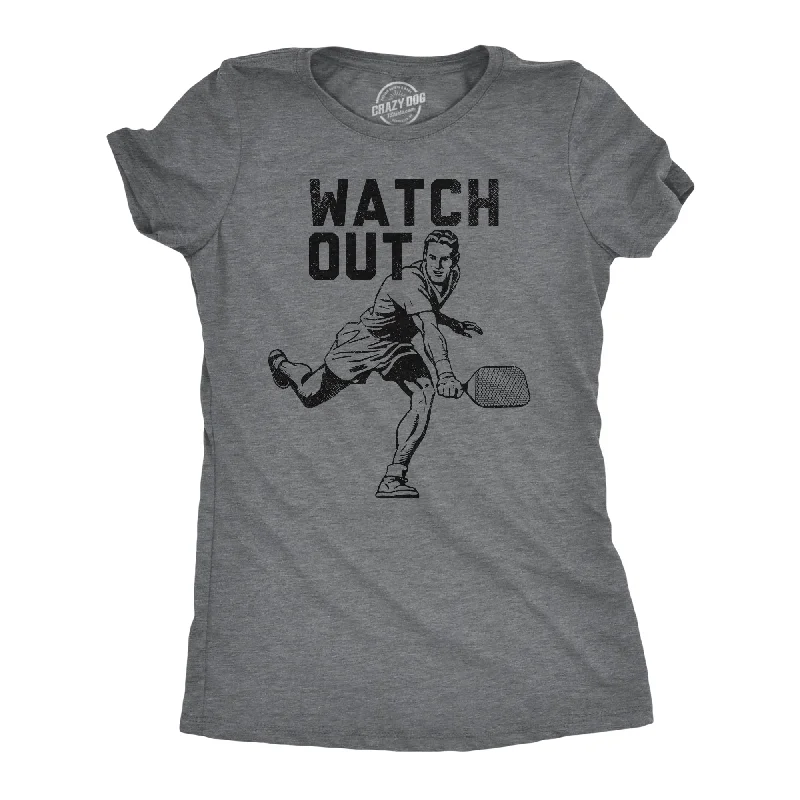 Watch Out Women's T Shirt