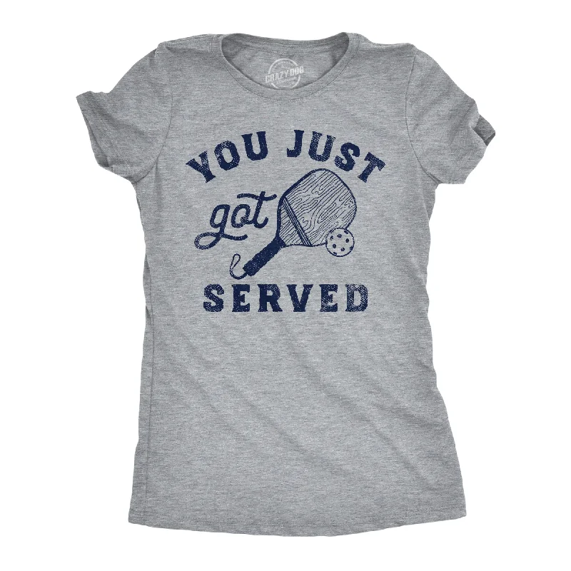 You Just Got Served Women's T Shirt